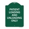 Signmission Patient Loading and Unloading Only, Green & White Aluminum Sign, 18" x 24", GW-1824-23339 A-DES-GW-1824-23339 - alternate 1